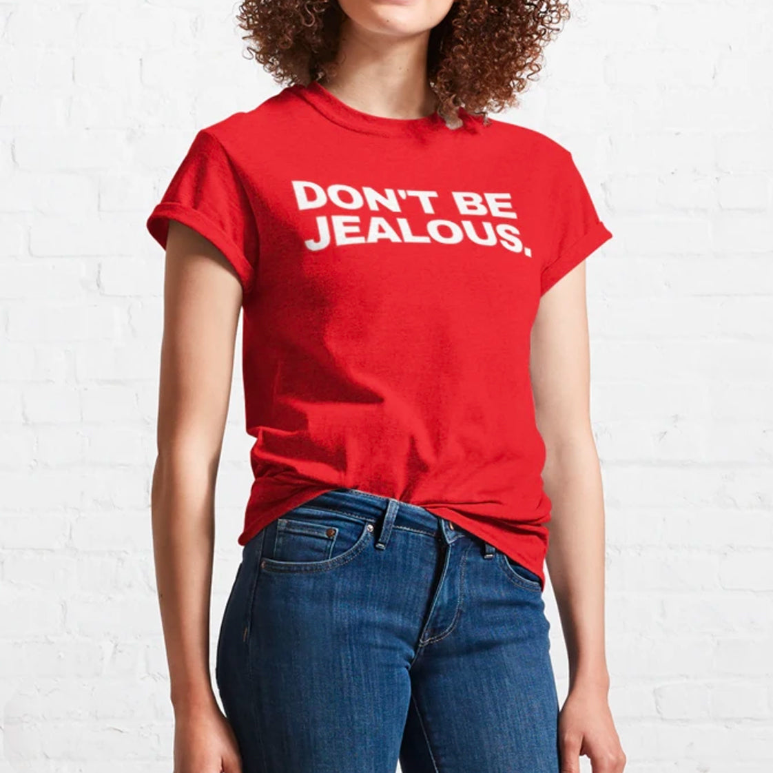 Don't Be Jealous Baby Tee